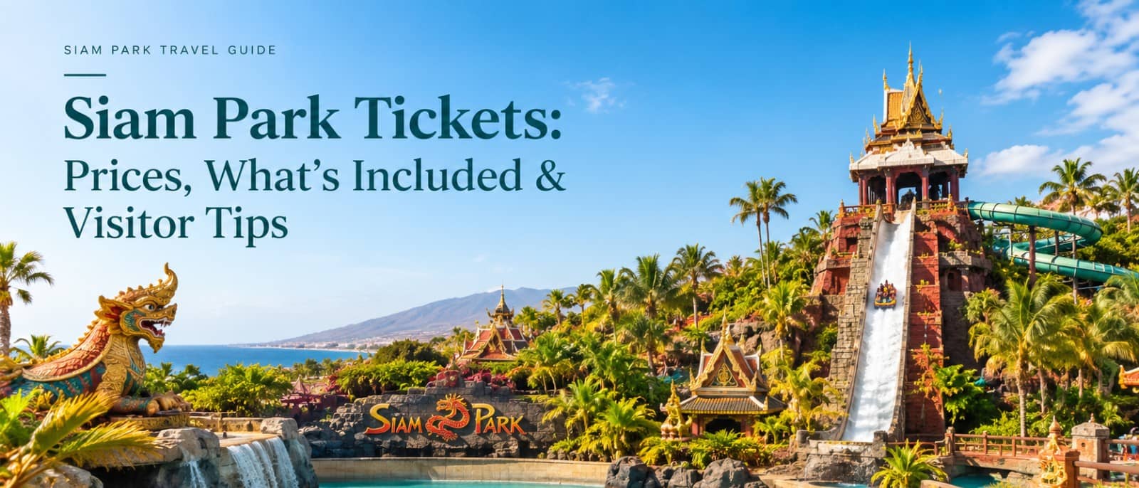 Siam Park water park in Tenerife with tropical landscaping, Thai-inspired architecture, and turquoise water attractions.